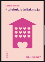 "Wielodzietnetakmają" Karolina Guzik | książka